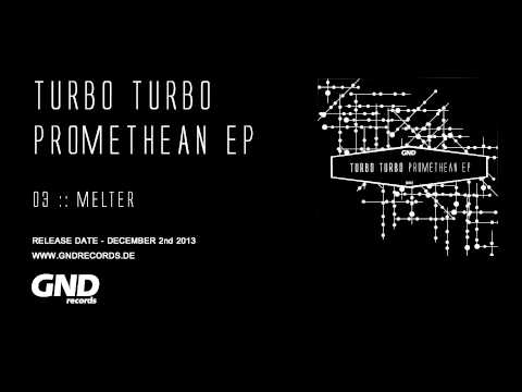 Turbo Turbo - Melter (Original Mix)