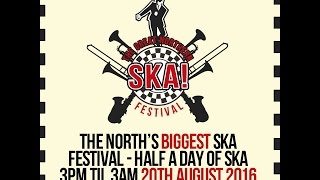 The Official Documentary Of The Great Northern Ska Festival At Bowlers 20th August. Ska'd For Life