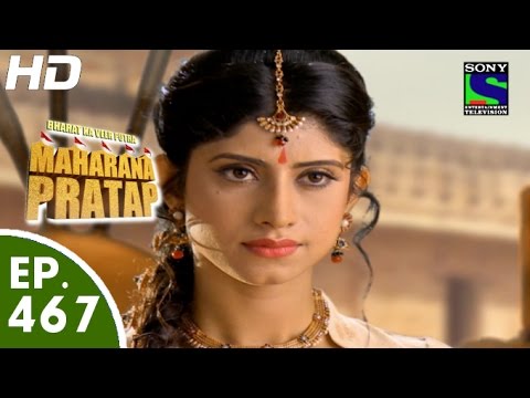 Bharat Ka Veer Putra Maharana Pratap - महाराणा प्रताप - Episode 467 - 11th August, 2015