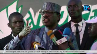 Meeting de clôture : Le grand oral de Serigne Moustapha Sy sur la fraude électorale