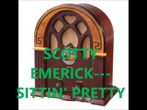 Sittin' Pretty - Scotty Emerick