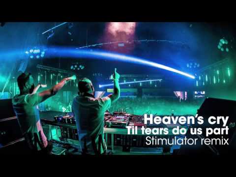 Heaven's cry-Til tears do us part (Stimulator mix)