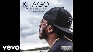 Khago - True Feelings (Pussy Feelings) [Audio]