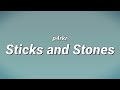 P4rkr Sticks And Stones Lyrics