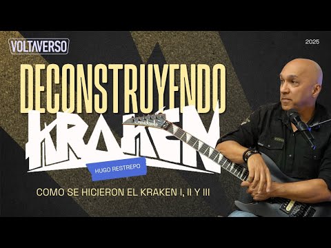 DECONSTRUYENDO KRAKEN: Cómo se hicieron las más icónicas canciones del Kraken I, II y III