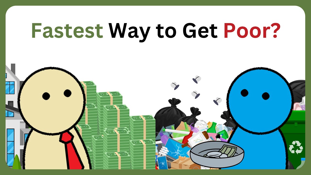 The Fastest Way To Get Poor