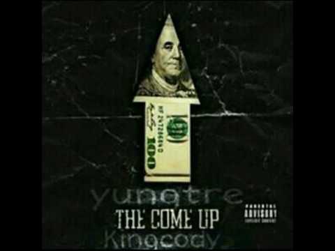 yung tre FT Kingcody the come up