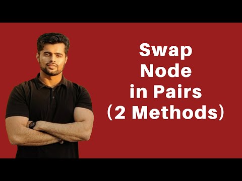 Swap Nodes In Pairs | Recursive and Iterative