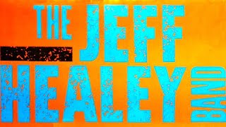 I&#39;M TORE DOWN (LIVE) - JEFF HEALEY BAND