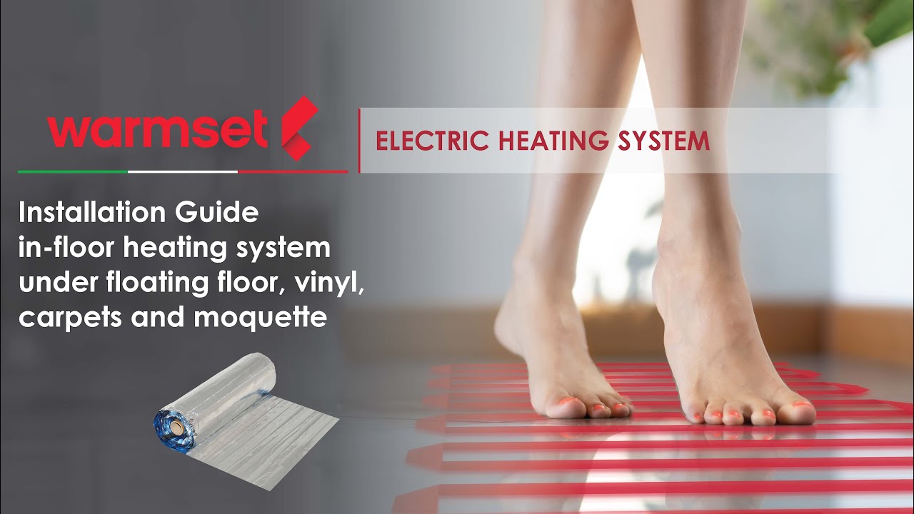 Warmset heating system installation guide (WHA & WHAG) for floating, vinyl floors and carpets