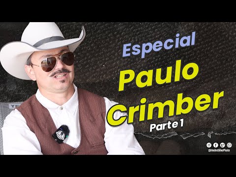 Especial Paulo Crimber - Parte 1