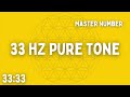 ⚡ 33 HZ PURE TONE ⚡ MASTER NUMBER ⚡ 33:33 ⚡ BEN SHAMAN