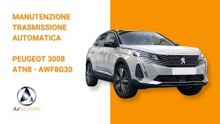 Manutenzione trasmissione automatica Peugeot 3008 - Atn8 - AWF8G30