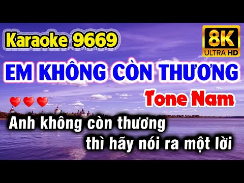 Karaoke EM KHÔNG CÒN THƯƠNG Tone Nam Nhạc Sống KLA | Karaoke 9669