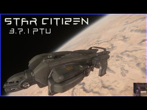 |Star Citizen| 3.7.1 PTU Space truckin'