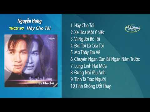 Hãy Cho Tôi - Nguyễn Hưng