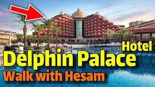 DELPHIN PALACE HOTEL Uall Inclusive ANTALYA WALKING TOUR Travel Vlog DELPHIN HOT