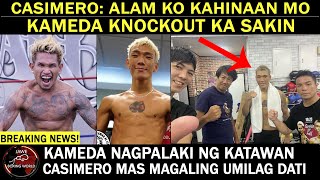 CASIMERO Alam Na KAHINAAN Ni KAMEDA YARI! KNOCKOUT Daw | KAMEDA Nagpalaki Ng KATAWAN Sure Win nadaw