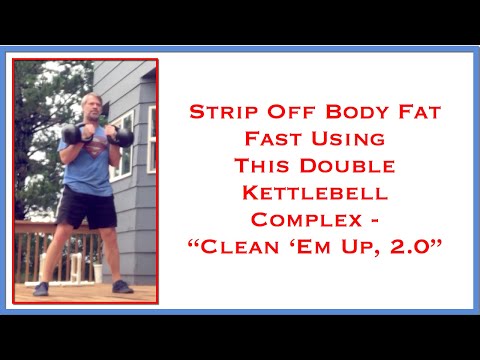 Double Kettlebell Complex Workout - “Clean ‘Em Up, 2.0” - Double Kettlebell Complex Workout