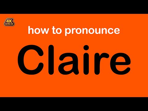 how to pronounce Claire correctly