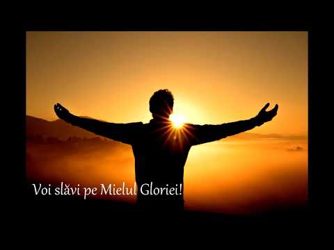 Voi slăvi pe Mielul gloriei, - video