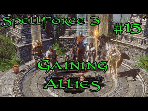 SpellForce 3 Campaign Part 15 - Gaining Allies