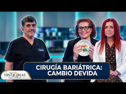 CIRUGÍA BARIÁTRICA: MÁS ALLÁ DEL PESO CON LA DRA. CARMEN SANTANDER | HISTORIAS QUE SANAN