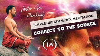 Simple Breath work Meditation to Silence Your Mind and Connect to Source
