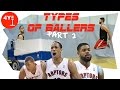 30 MORE TYPES OF BALLERS FT. THE TORONTO.