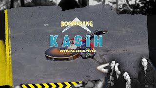 Download lagu Boomerang - Kasih mp3 Download lagu Boomerang - Kasih mp3
