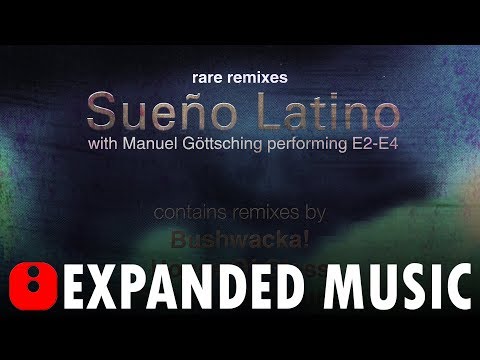 Sueño Latino with Manuel Göttsching performing E2-E4 - Sueño Latino (Bushwacka! Beat Dub) - [2000]