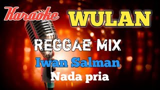 Download lagu Wulan Iwan Salman karaoke reggae mix nada pria mp3