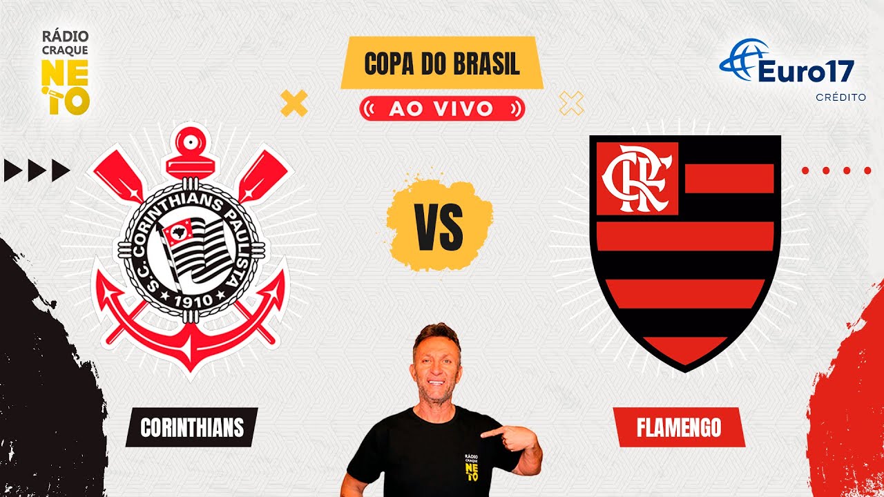 Corinthians x Flamengo | AO VIVO | Copa do Brasil 2024 | Rádio Craque Neto