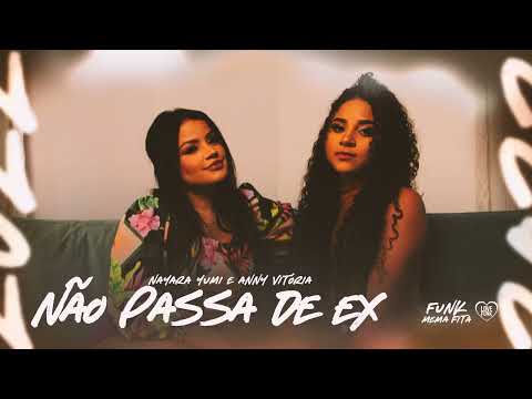 NÃO PASSA DE EX - Nayara Yumi e Anny Vitória (Lançamento 2022) Tiktok