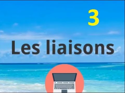 قواعد اللغة الفرنسية : Grammaire, la liaison 3