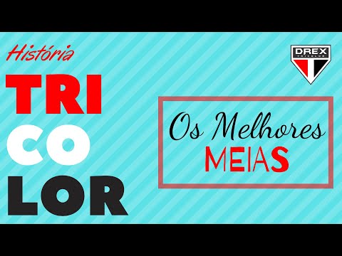 OS MELHORES MEIAS DO SÃO PAULO FC | HISTÓRIA TRICOLOR