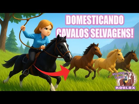 DOMANDO CAVALOS SELVAGENS PARA A FAZENDA!​  - ROBLOX wild horse island