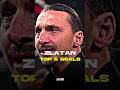 Zlatan Ibrahimovic Top 5 Goals