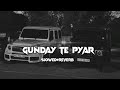 Gunday Te Pyar New Masoom Sharma Slowed Reverb Haryanvi Song