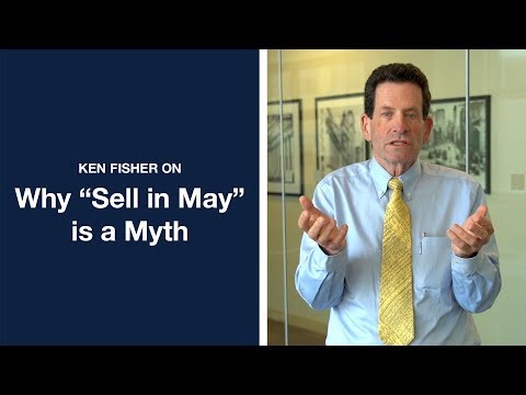 Ken Fisher on Why "Sell in May" is a Myth | Fisher Investments UK [2019]