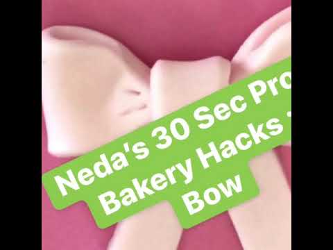 Neda’s Pro-Bakery Hacks: 30 Sec fondant bow!