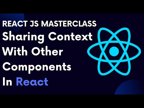 ReactJS Tutorial 77: Sharing Context With Other Components In React