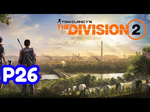 The Division 2 Gameplay Walkthrough Part 26 No Commentary + All DLC [8K 60FPS PC]