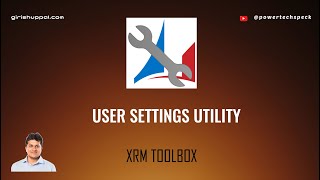 User Settings Utility in XRM Toolbox