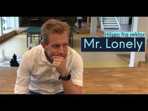 Hilsen fra Rektor - Mr. Lonely