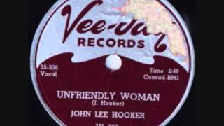 JOHN LEE HOOKER  Unfriendly Woman  78  1958