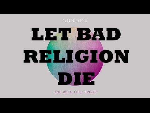 Let Bad Religion Die