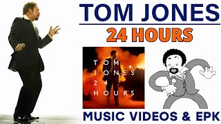 Tom Jones - 24 Hours EPK (2008-2009)
