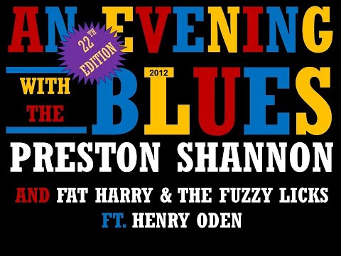 22th AEWTB 2012 - Preston Shannon and Fat Harry & The Fuzzy Licks ft. Henry Oden