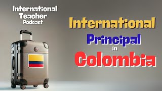International Principal in Colombia